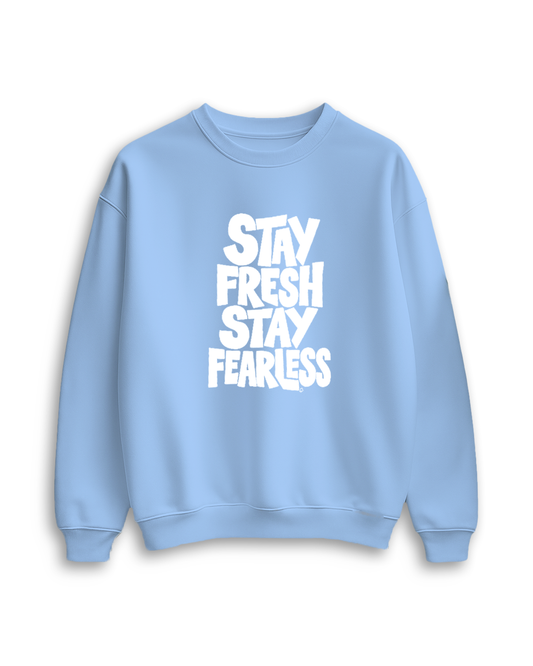 Stay Fresh Stay Fearless